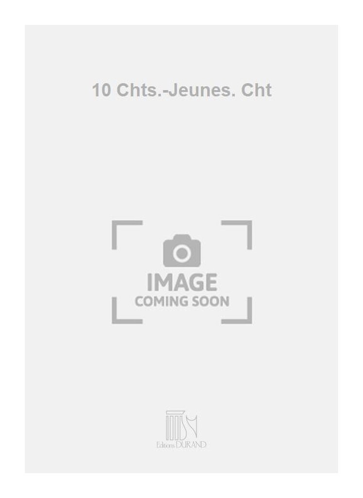 10 Chts.-Jeunes. Cht